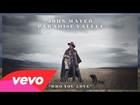 John Mayer - Who You Love (Audio) ft. Katy Perry