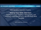 Writing Your IEEE Standard: Video #4 Adding Annexes, Bibliography, Cross-References