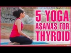 5 Quick Yoga Asanas For Thyroid Problems & Disorders