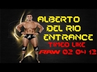 WWE HD Entrance - Alberto Del Rio [Timed like RAW 02 04 13]