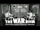 Panthers vs Saints Sunday Night Football Fantasy Preview - The War Room