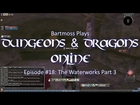 Let's Play DDO, Ep. #18: The Waterworks, Part 3