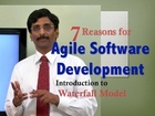 1.Seven Reasons for Agile Software Development : Introduction to Waterfall Model