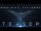 Nightwing: The Series Teaser (2014)